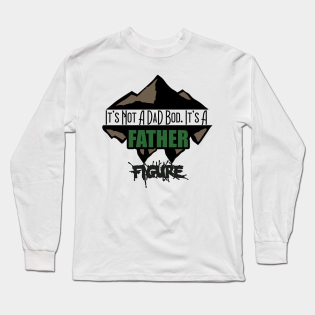 It's Not A Dad Bod It's A Father Figure Mountain Long Sleeve T-Shirt by Ras-man93